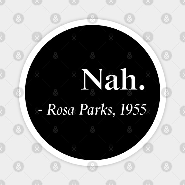 Nah Rosa Parks Quote, Black History, Black Queen, African American Magnet by UrbanLifeApparel